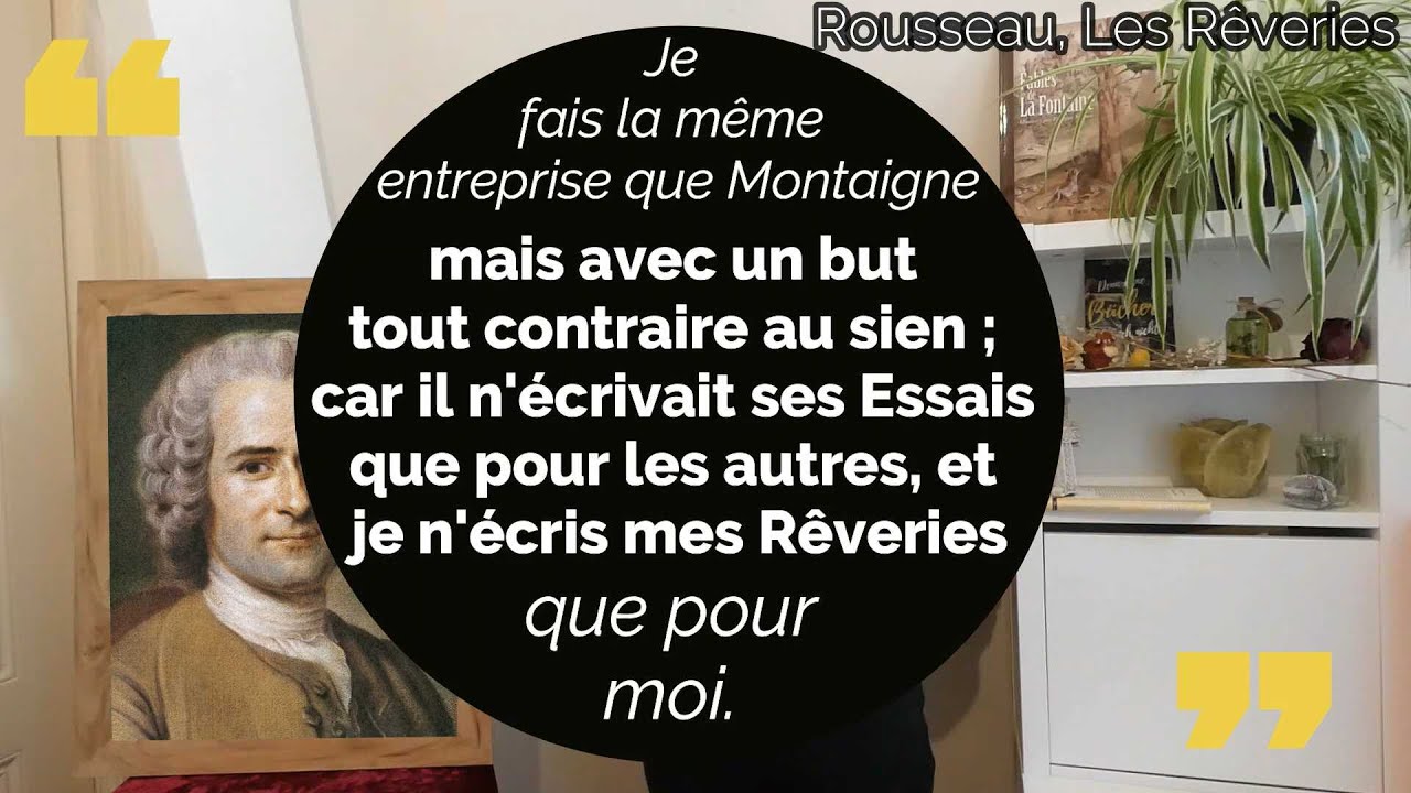 🎵 Rousseau fait-il dans Les R&ecirc;veries &laquo; la m&ecirc;me entreprise que Montaigne &raquo; ?