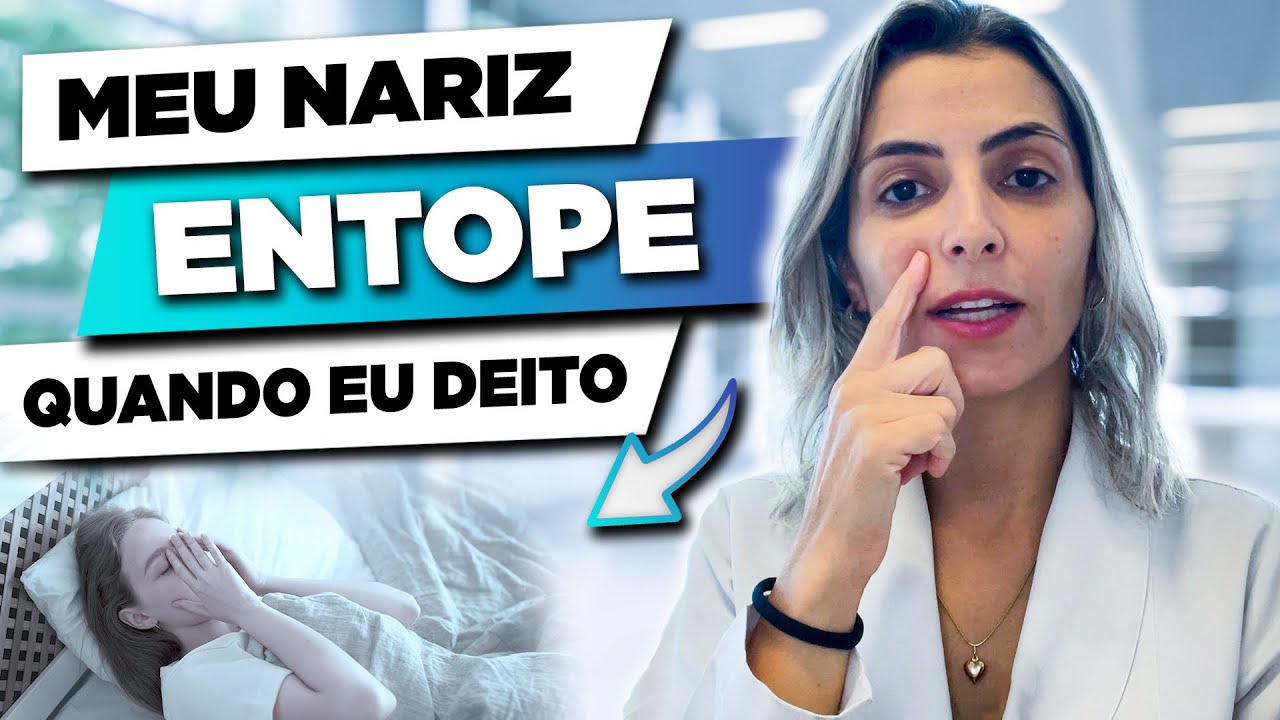 Meu nariz entope quando deito, por que isso ocorre? O que posso fazer pra melhorar? 