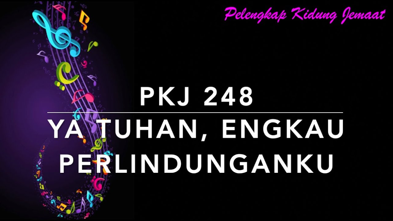 PKJ 248 Ya Tuhan, Engkau Perlindunganku - Pelengkap Kidung Jemaat
