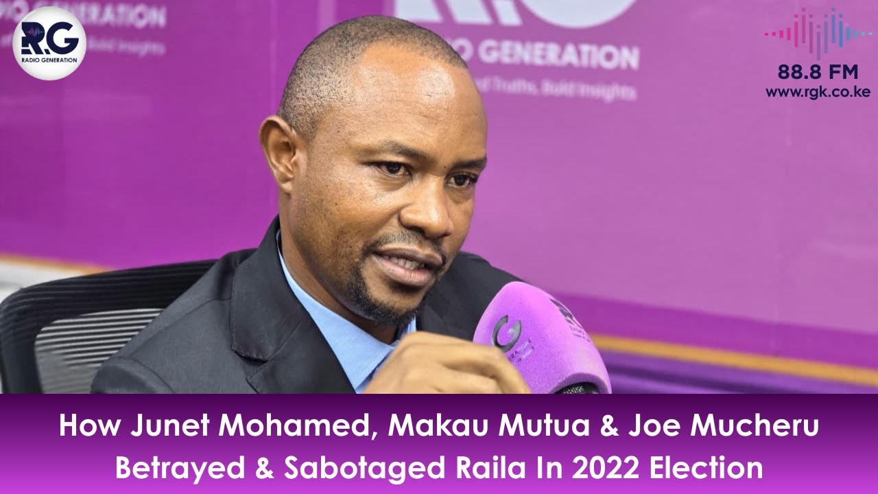 PART 2: How Junet Mohamed, Makau Mutua & Joe Mucheru Betrayed & Sabotaged Raila In 2022 Election