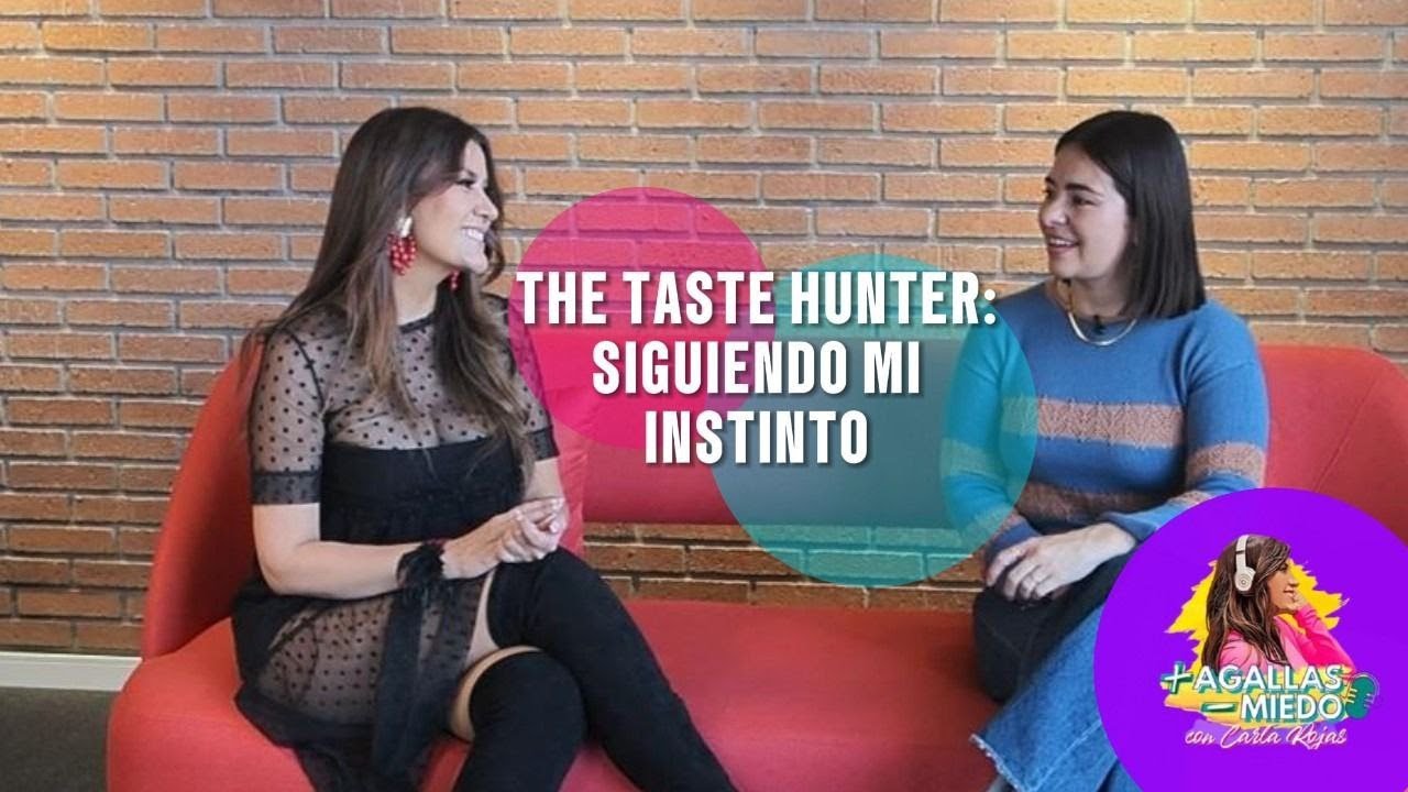 EPIKSODIO 7 - THE TASTE HUNTER: SIGUIENDO MI INSTINTO