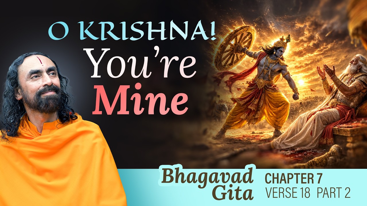 God, Embrace Me or End Me, but You are Mine, I am Yours - A Devotee’s Final Vow - Swami Mukundananda
