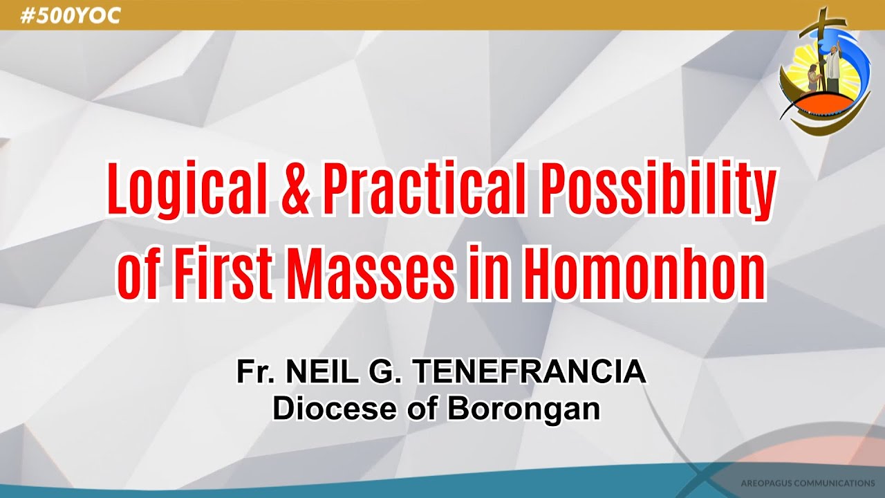 Logical & Practical Possibility of First Masses in Homonhon
