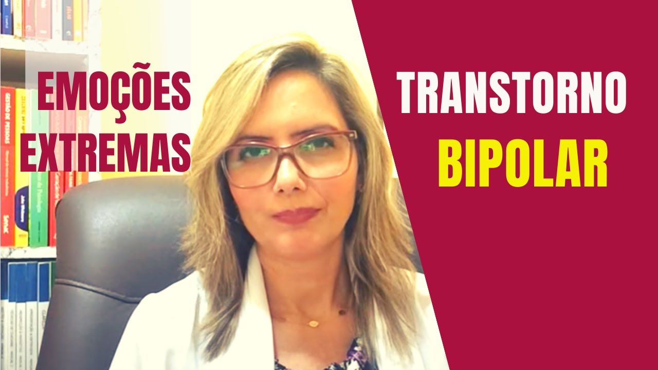 TRANSTORNO BIPOLAR | Ciclo da mania e depressão