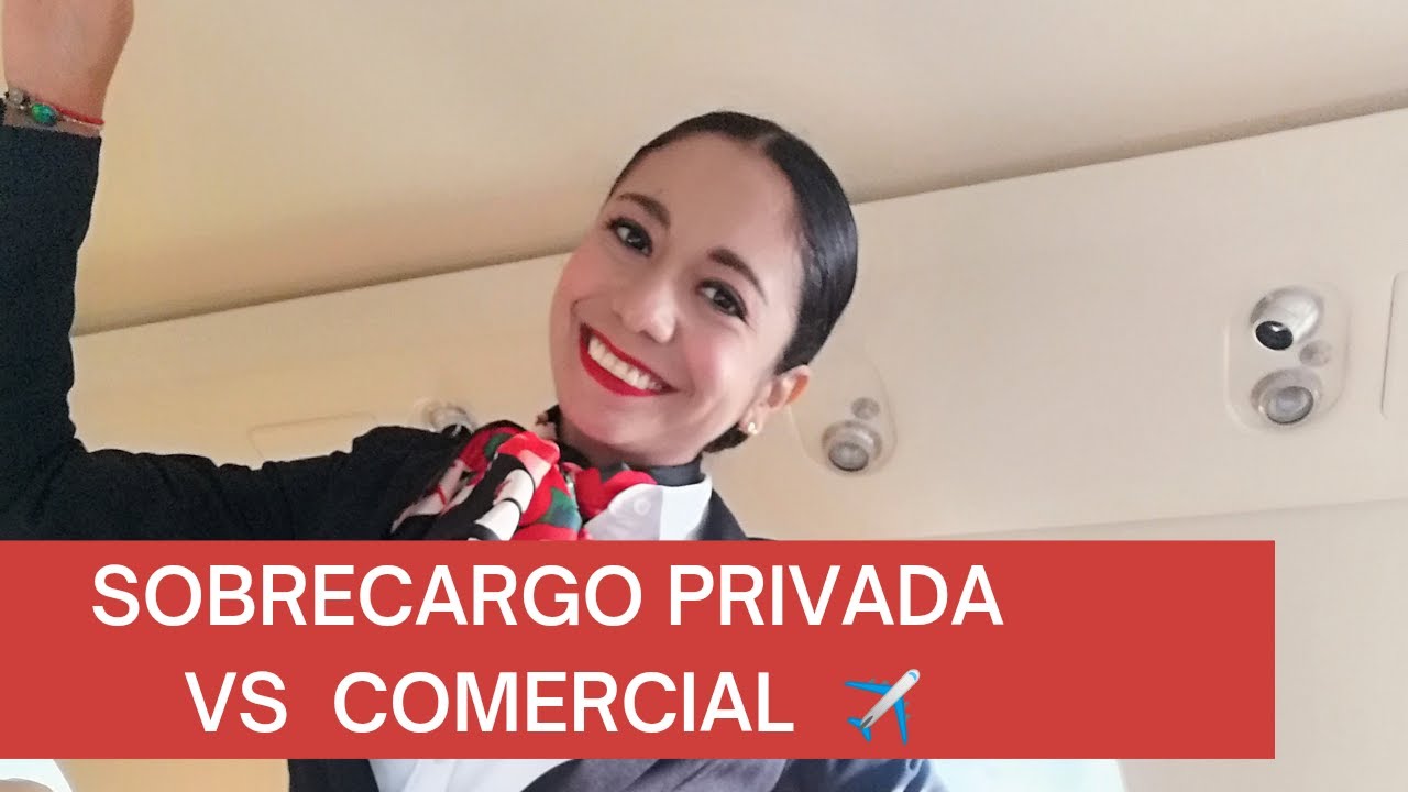 SOBRECARGO PRIVADA VS COMERCIAL (DIFERENCIAS)