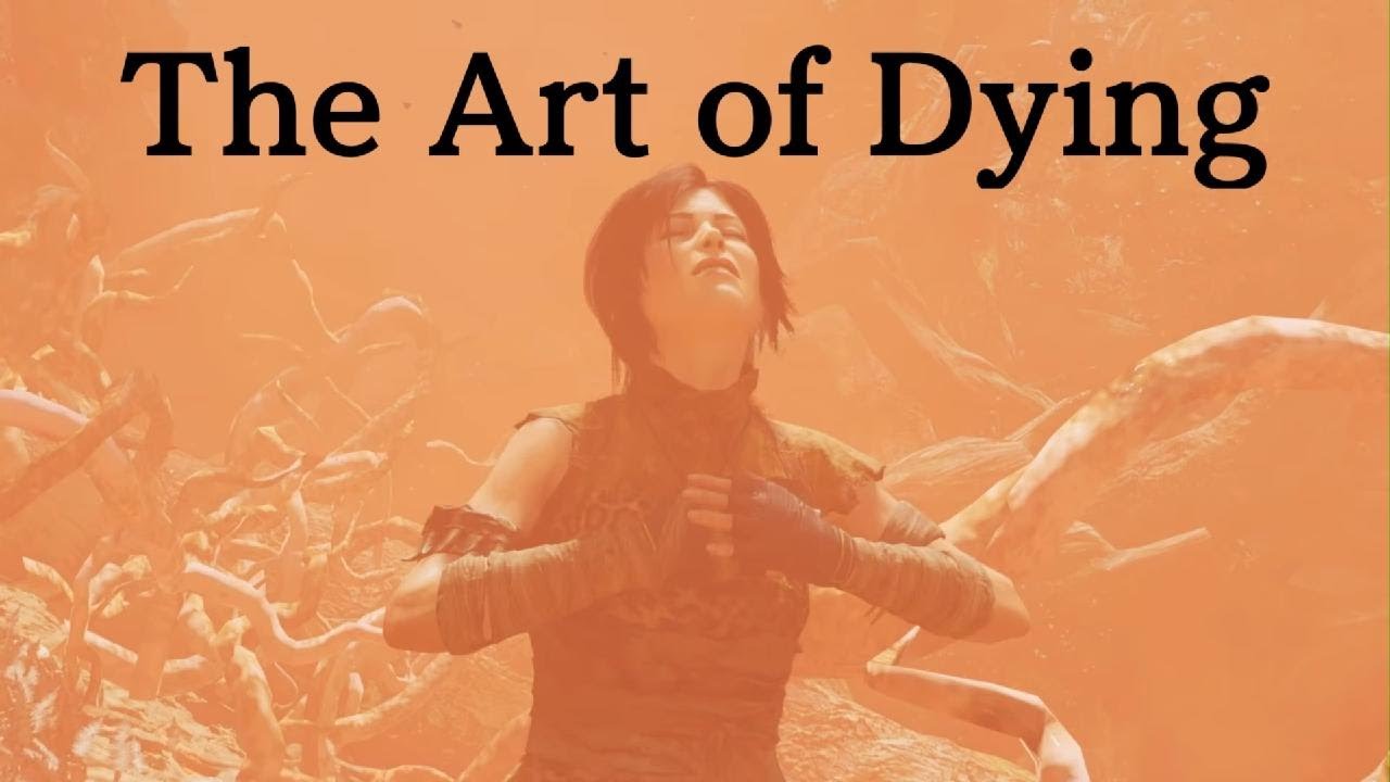 Shadow Of The Tomb Raider - Definitive Edition | The Art of Dying