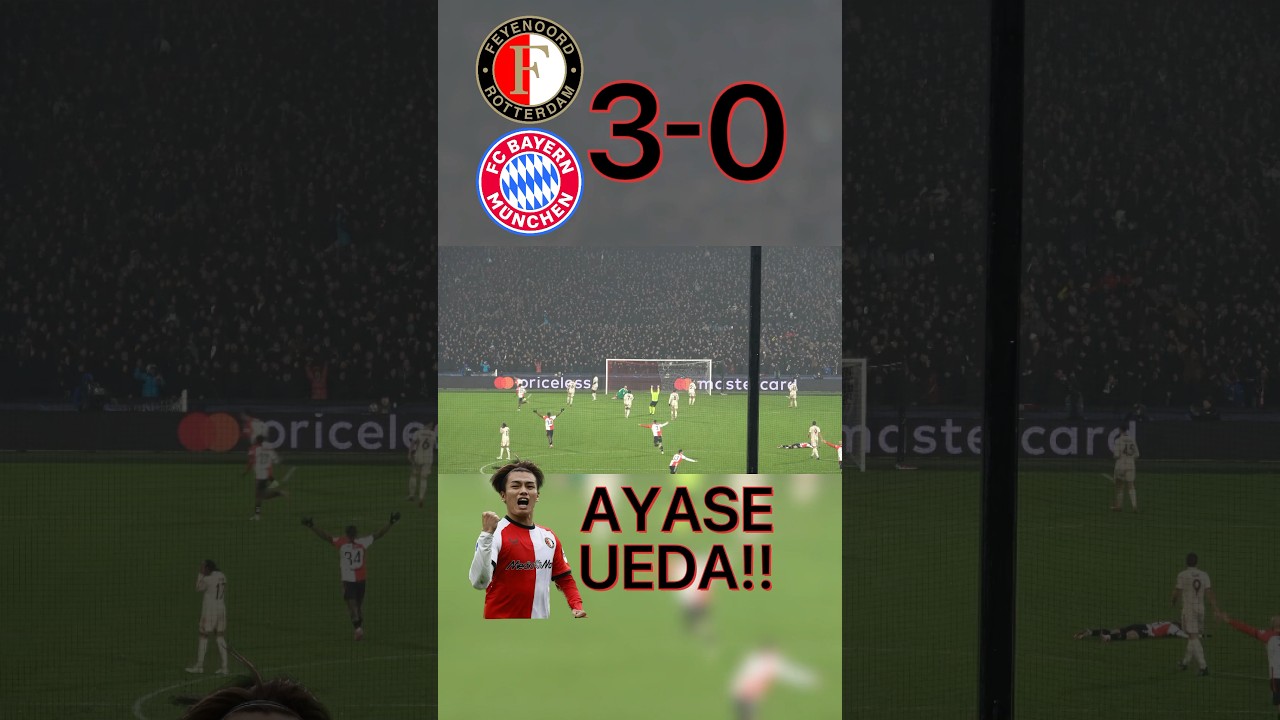 Ayase Ueda&rsquo;s Brilliant 3-0 Goal Against Bayern Munich for Feyenoord!
