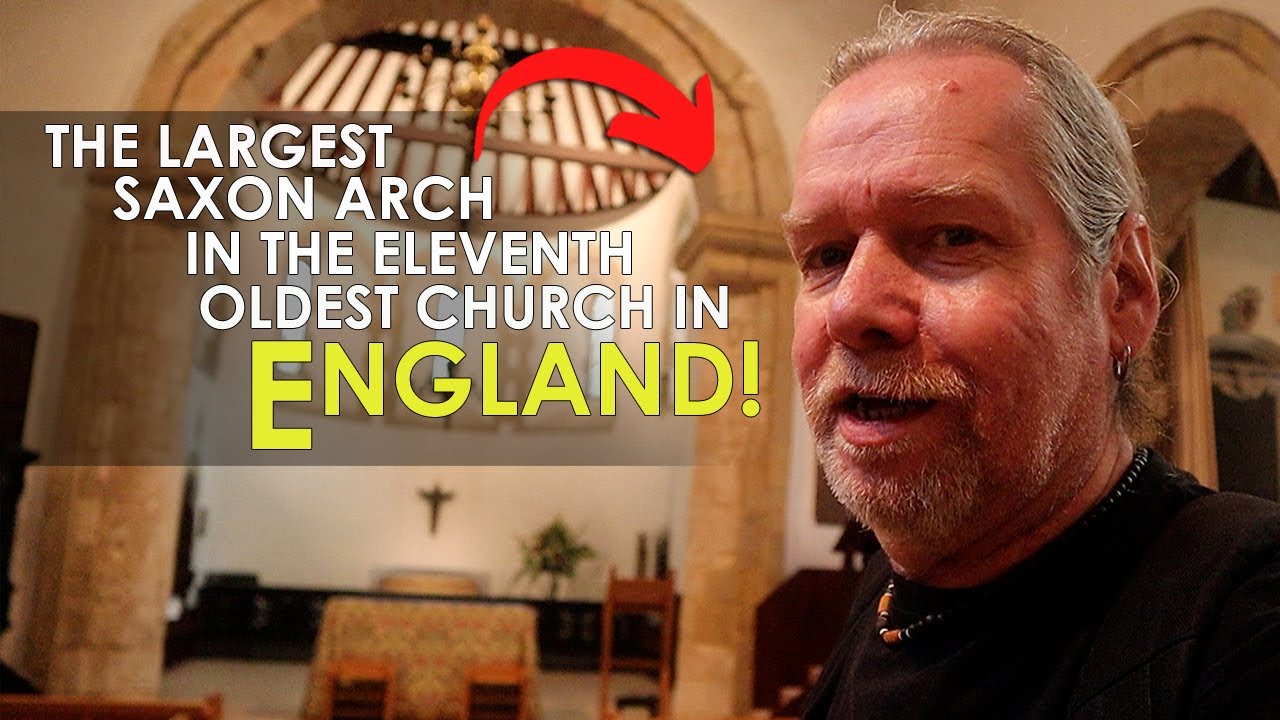 The Largest SAXON ARCH in the Eleventh Oldest CHURCH in England!