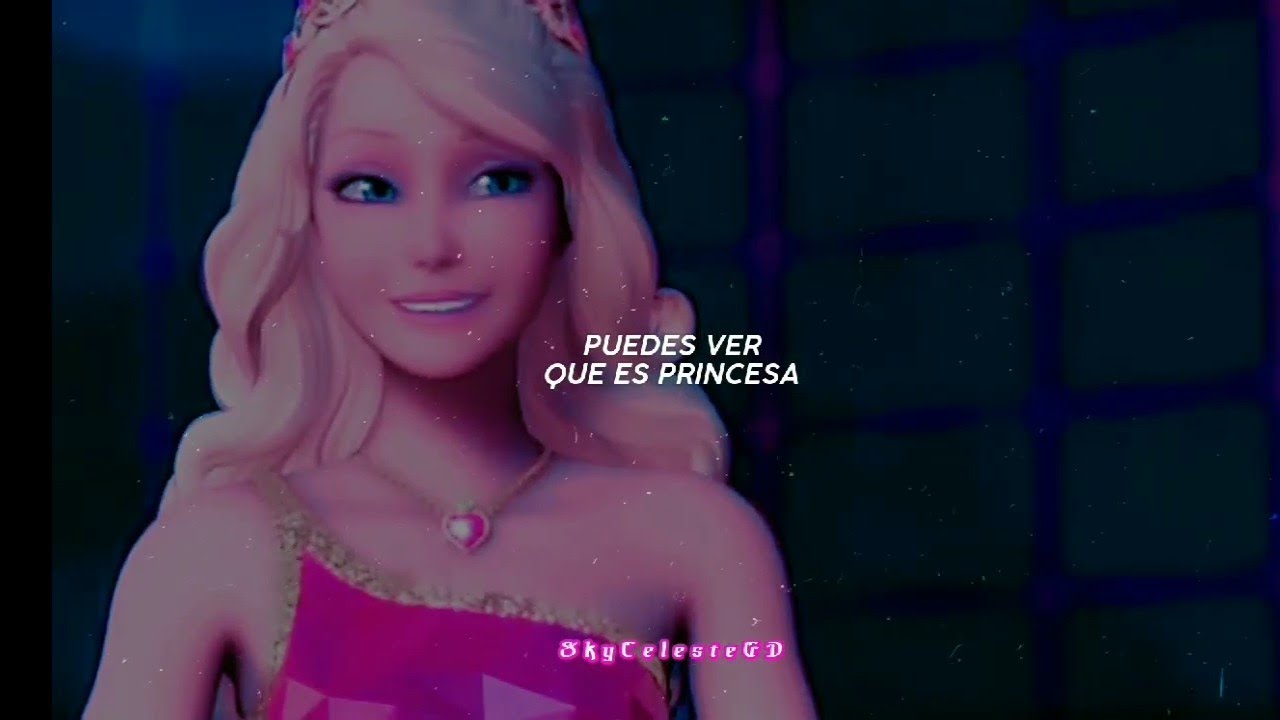 Puedes Ver Que Es Princesa - Barbie (letra)