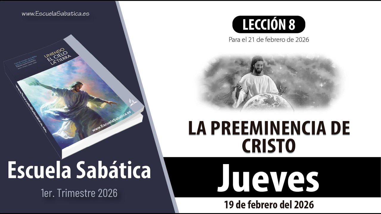 Escuela Sabática | Jueves 19 de febrero del 2026 | Lección Alumnos