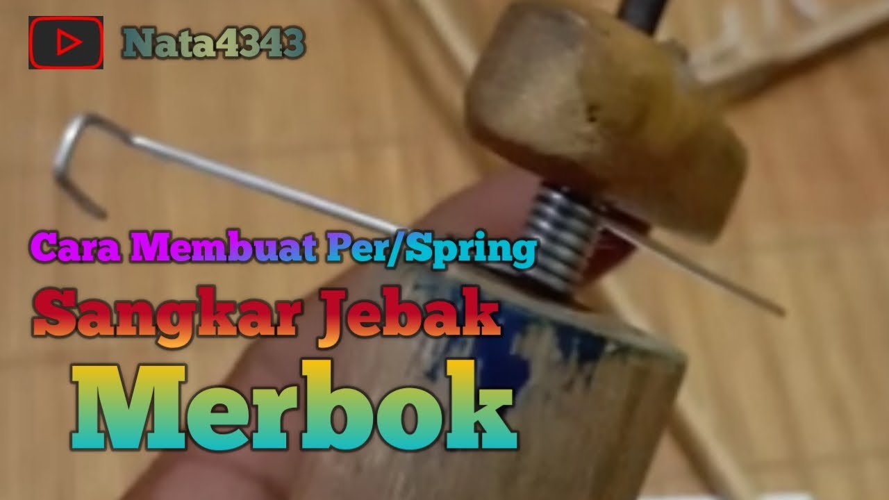 Cara/Tutorial Membuat Per/Spring | Sangkar Jebak Merbok