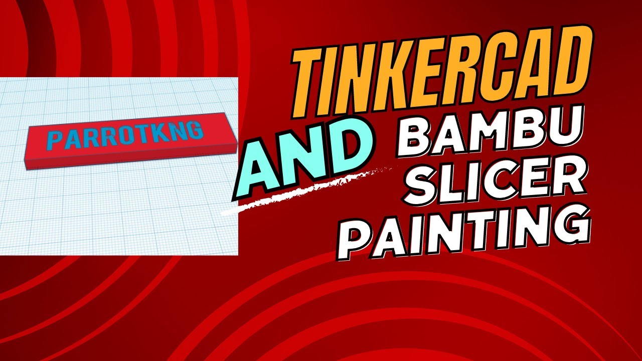 Tinkercad and Bambu Slicer Painting