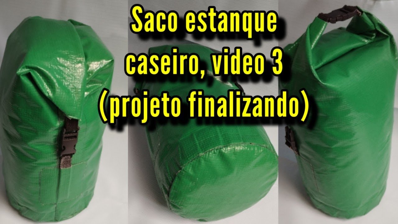 Saco estanque caseiro, terceiro e último vídeo.