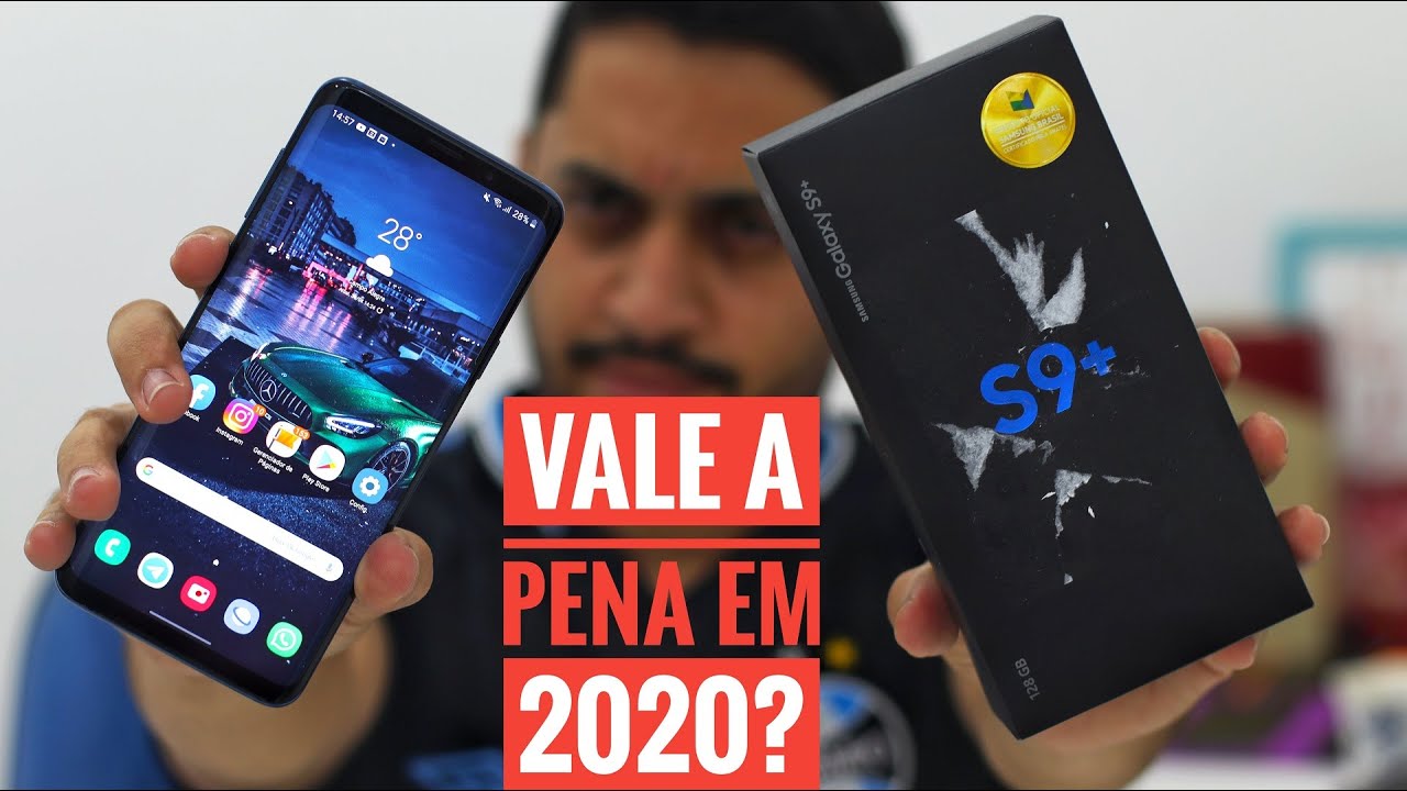 Galaxy S9 Plus vale a pena em 2020