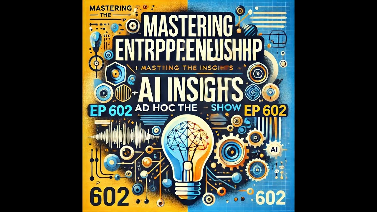 Mastering Entrepreneurship + AI Insights