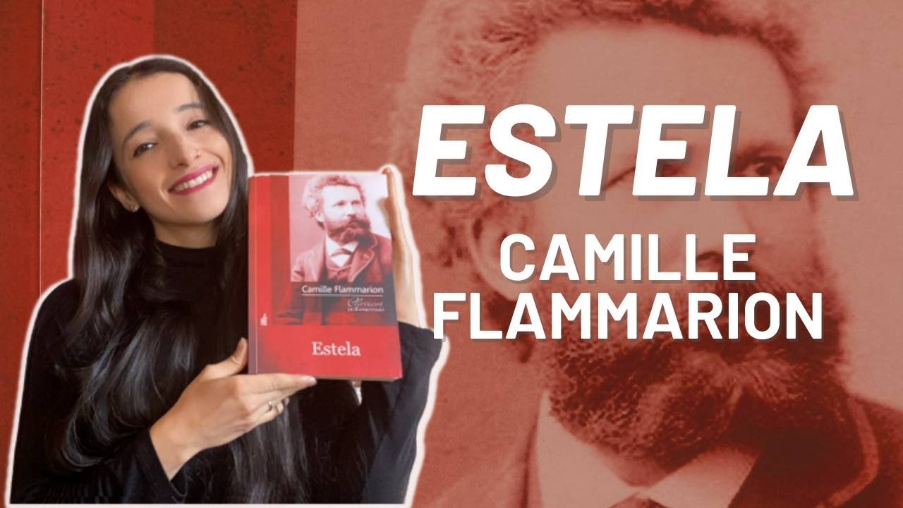 RESENHA ESTELA - CAMILLE FLAMMARION | Clássicos do espiritismo