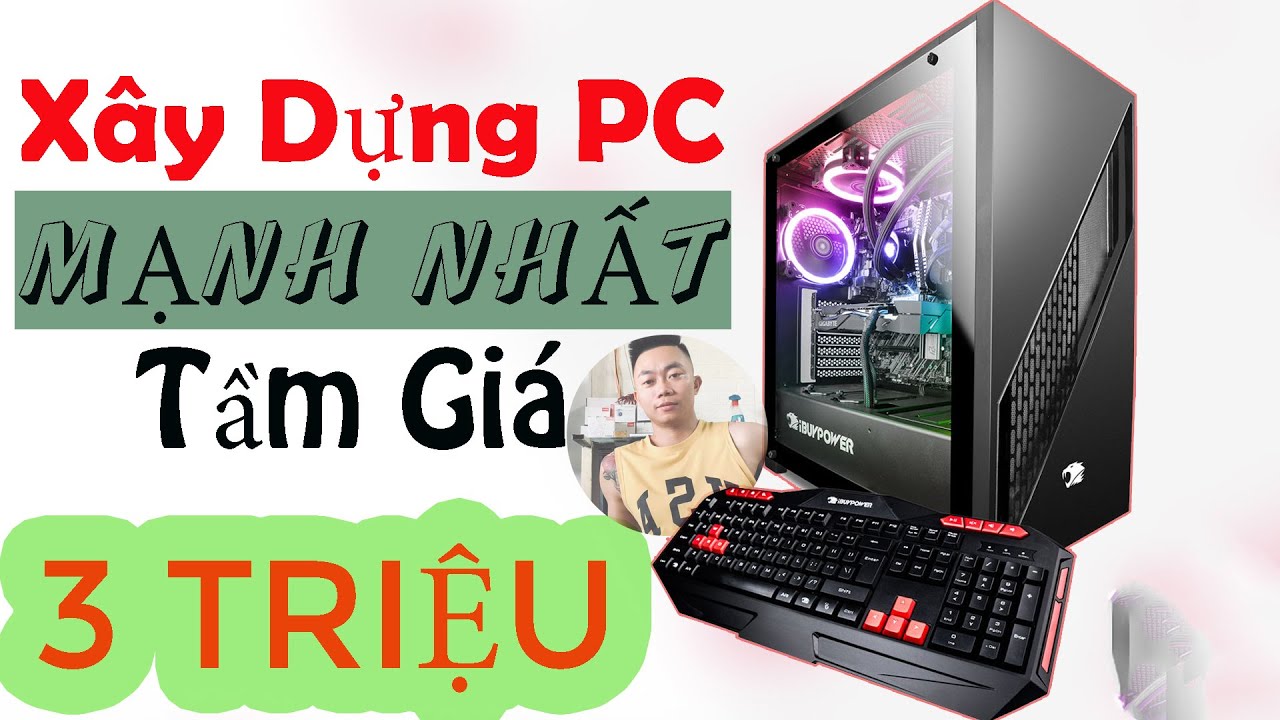 Hướng Dẫn Tự Build PC MẠNH NHẤT Tầm Giá 3 Triệu Chơi GAME