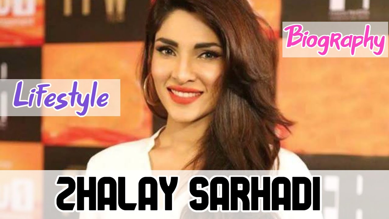 Zhalay Sarhadi Pakistani Actress Biography & Lifestyle