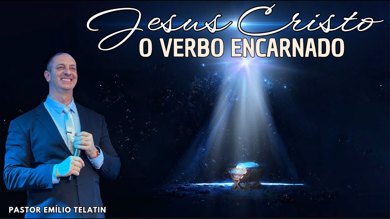 25/12/2025 (1024) JESUS CRISTO, O VERBO ENCARNADO