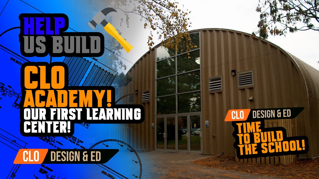 Help Us Build CLO Academy!  Learning  Center for Design, Recycling and Renewables, and Engineering