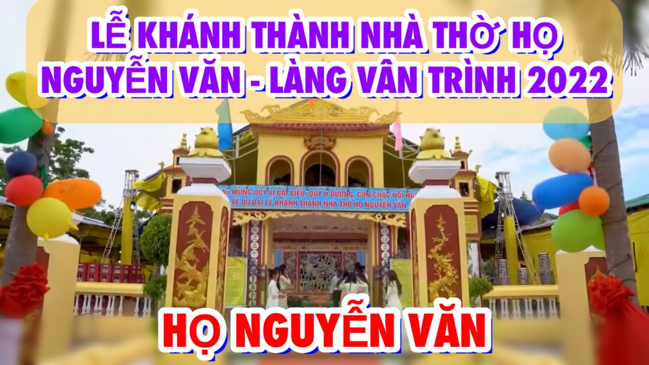Lễ Khánh Thành nhà thờ Họ NGUYỄN VĂN làng Vân Trình, Phong Bình, Phong Điền, Thừa Thiên Huế