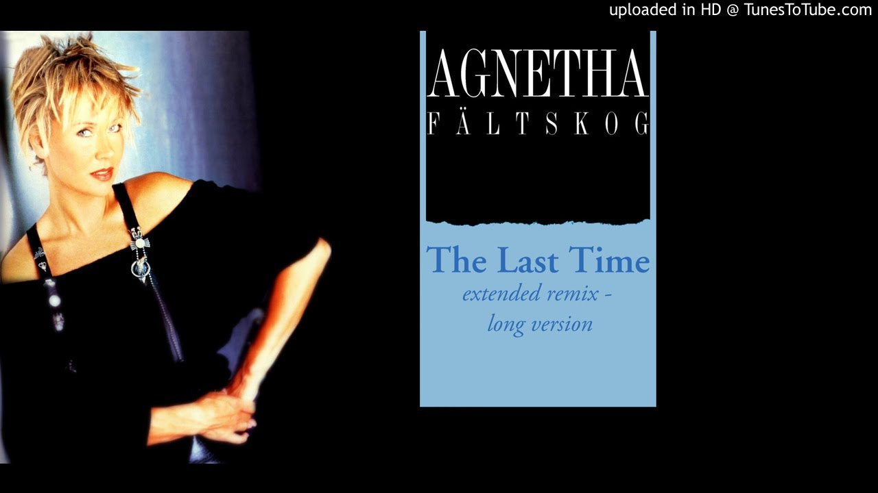 Agnetha - The Last Time (Extended 12'' Mix Long)