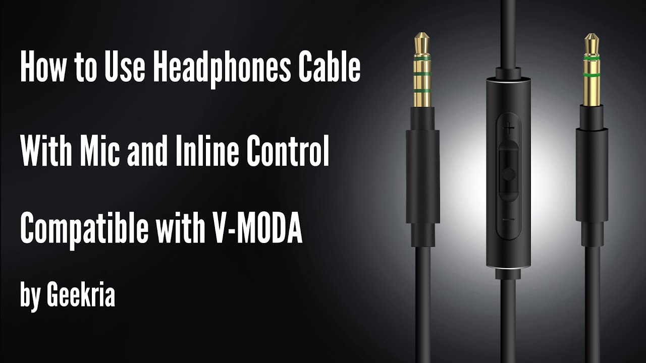 How to Use Headphones Cable With Mic and Inline Control Compatible with V-MODA by Geekria