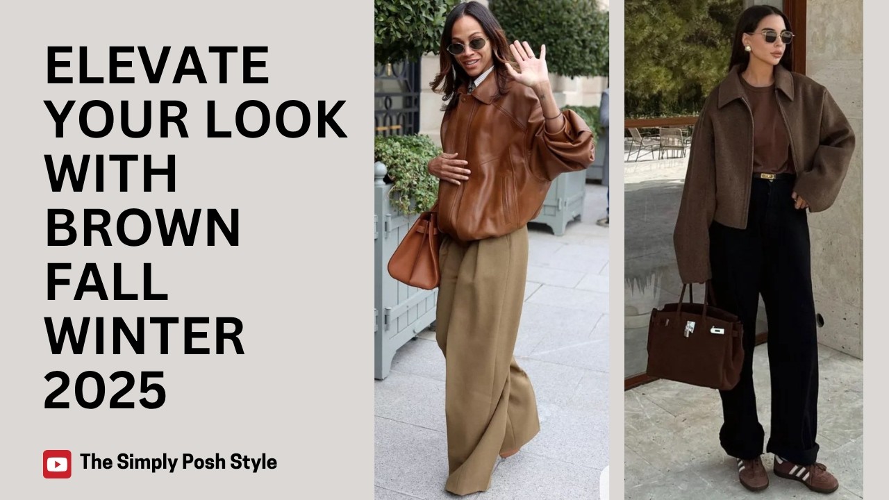 Elevate Your Look with Chocolate Brown | Fall/Winter 2025 Fashion Tips