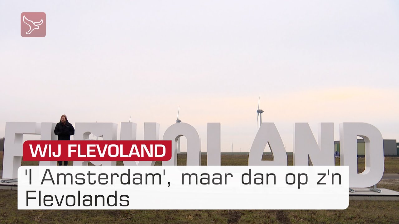 'I Amsterdam', maar dan op z'n Flevolands | Omroep Flevoland