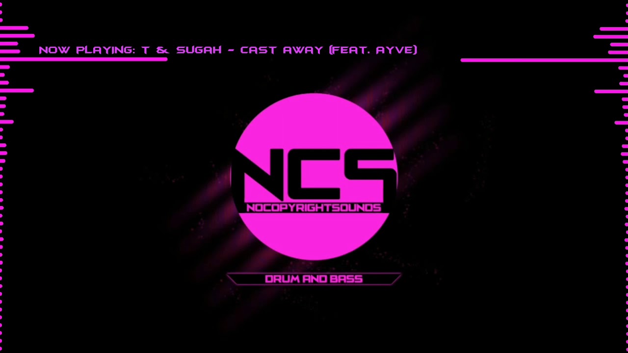 T & Sugah - Cast Away (feat. Ayve) [NCS Remake]