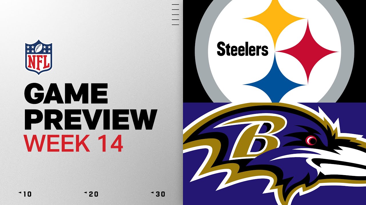 Pittsburgh Steelers vs Baltimore Ravens | Week 14 Game Preview