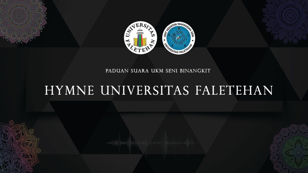 HYMNE UNIVERSITAS FALETEHAN (UKM BINANGKIT) - 2022