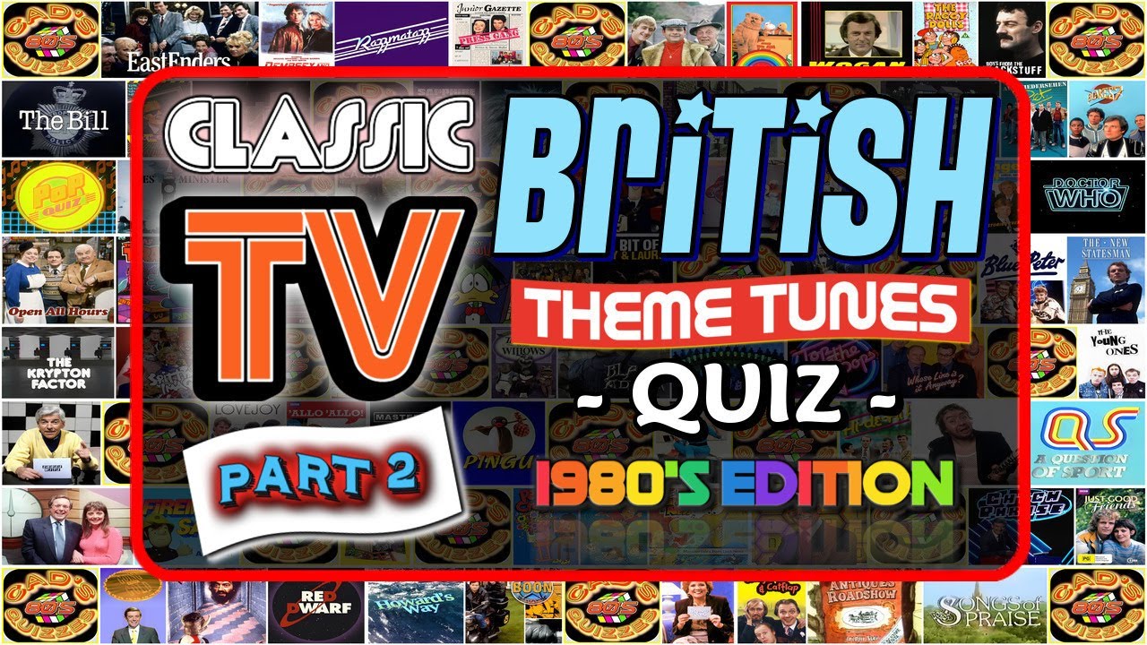 Classic British TV 📺 THEME QUIZ Vol. #2 (1980's Edition) - Name the TV Theme Tune - Rated: MEDIUM