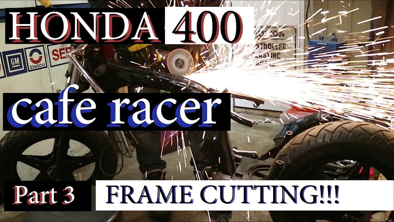 HONDA 400 CAFE RACER PT3 - FRAME CUTTING