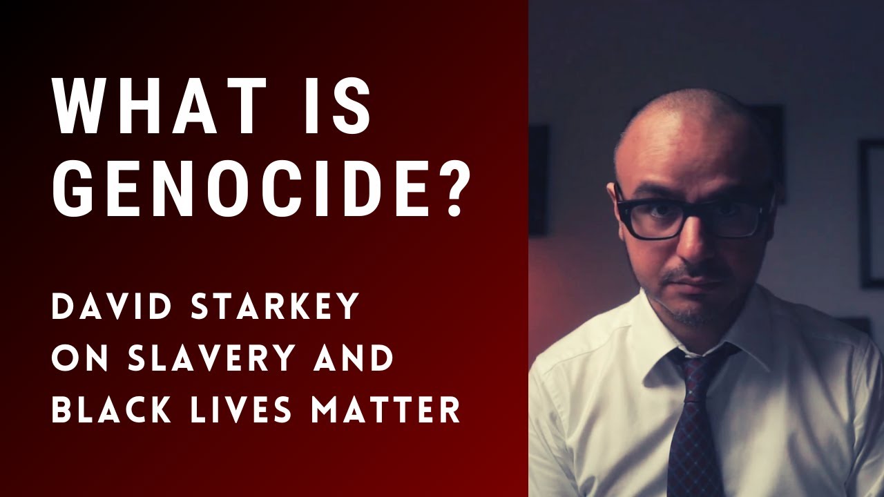 What is Genocide in International Law? David Starkey on Slavery and Black Lives Matter
