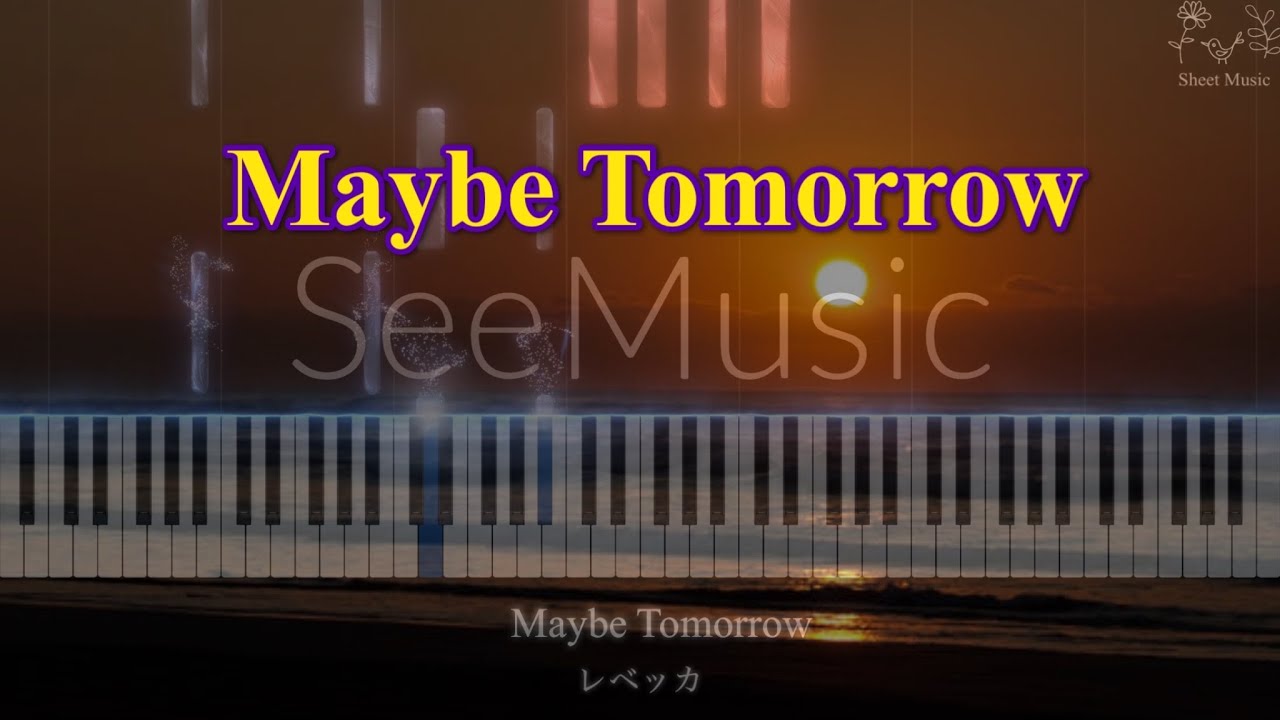 【楽譜】MAYBE TOMORROW　レベッカ(ピアノソロ)中級
