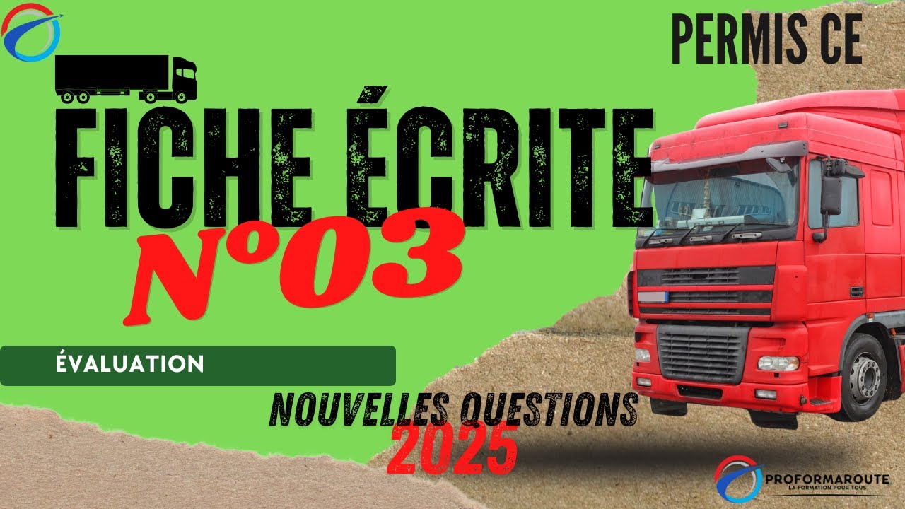 Fiche écrite 03 - Evaluation - Permis CE - 2025