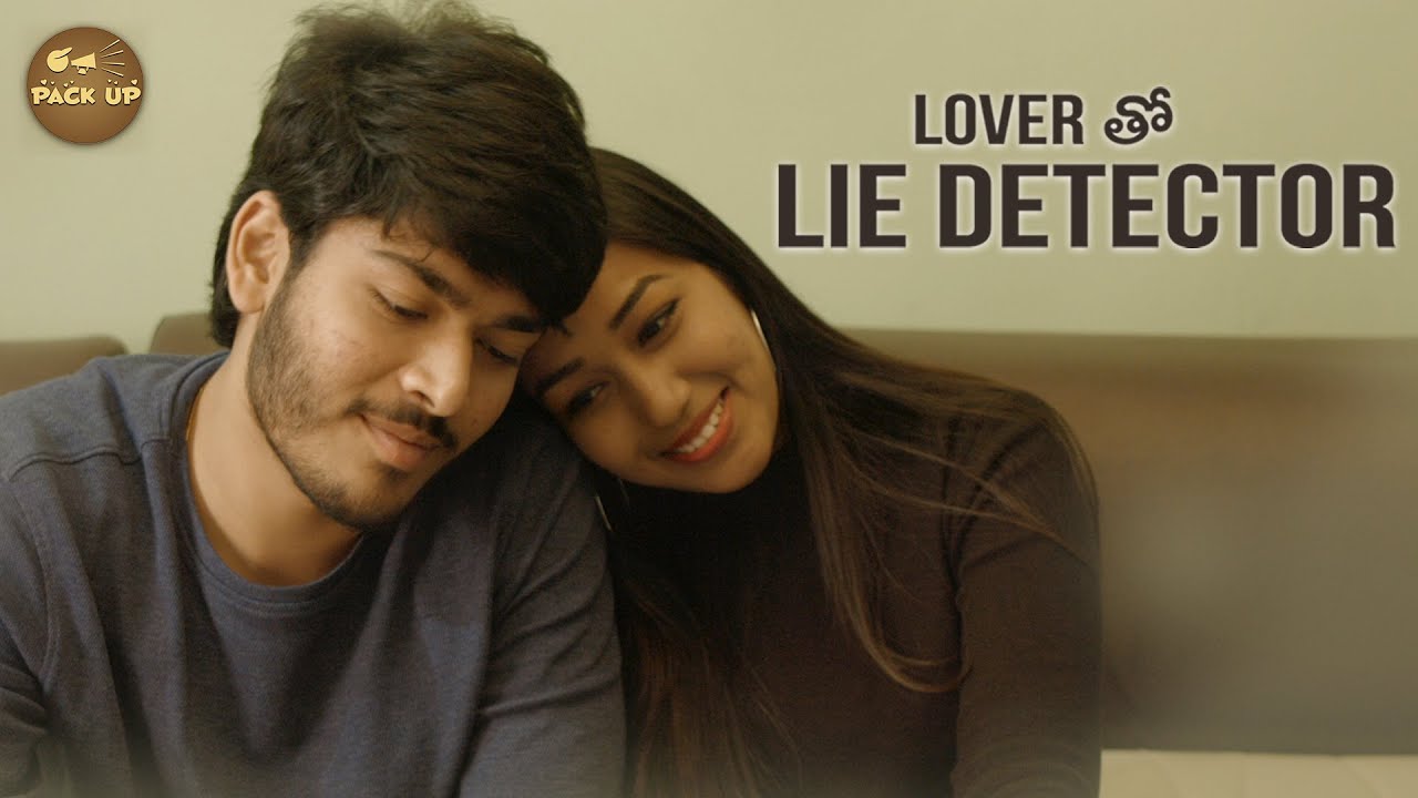 Cute Love Story | Lover & Lie Detector | Latest Telugu Short film  2021 | Pack up