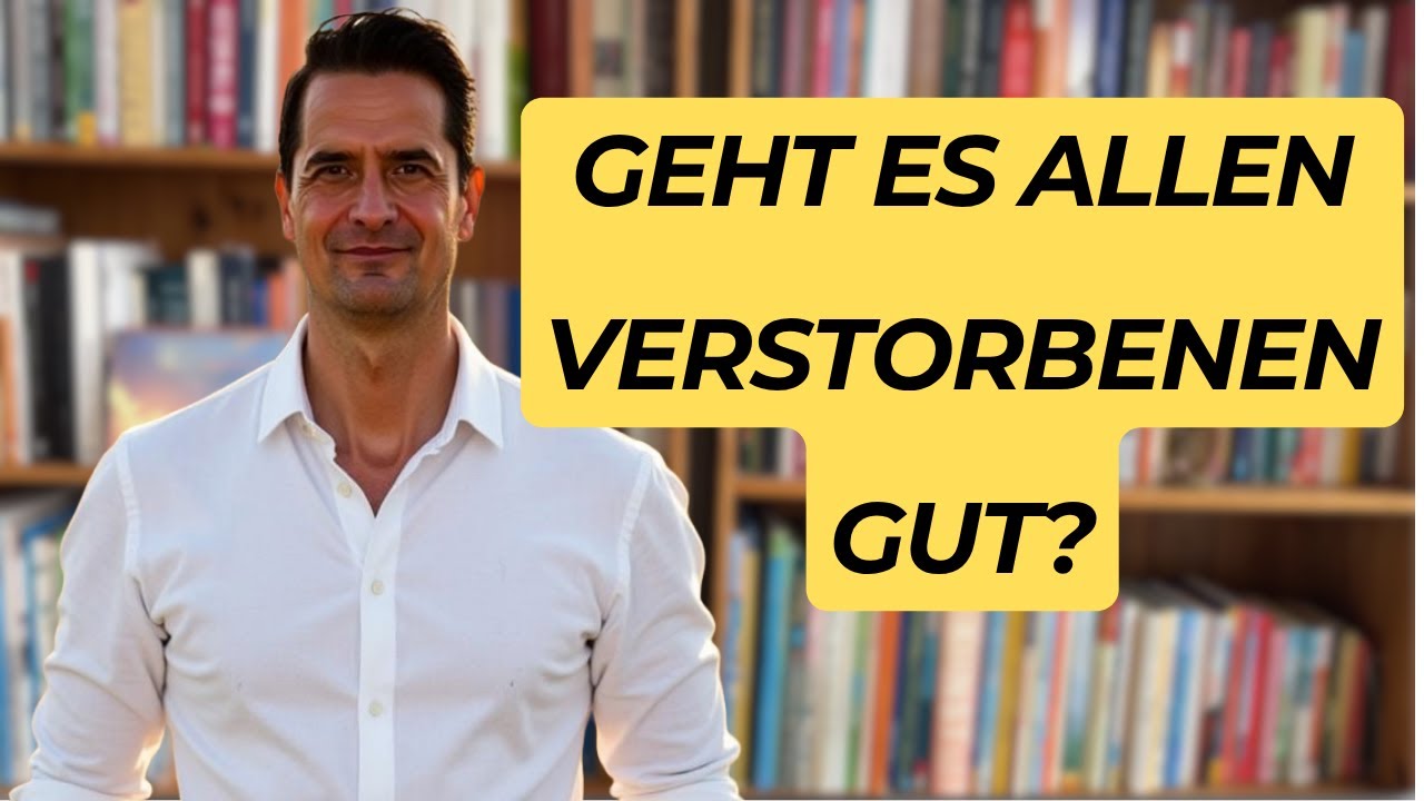 Wie geht es den VERSTORBENEN im JENSEITS? Die Antwort die dir keiner sagt…