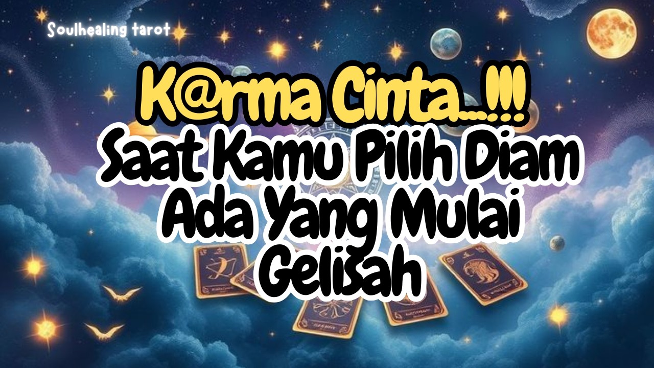 💌KARMA CINTA⁉️SAAT KAMU PILIH DIAM ADA YANG MULAI GELISAH🔥