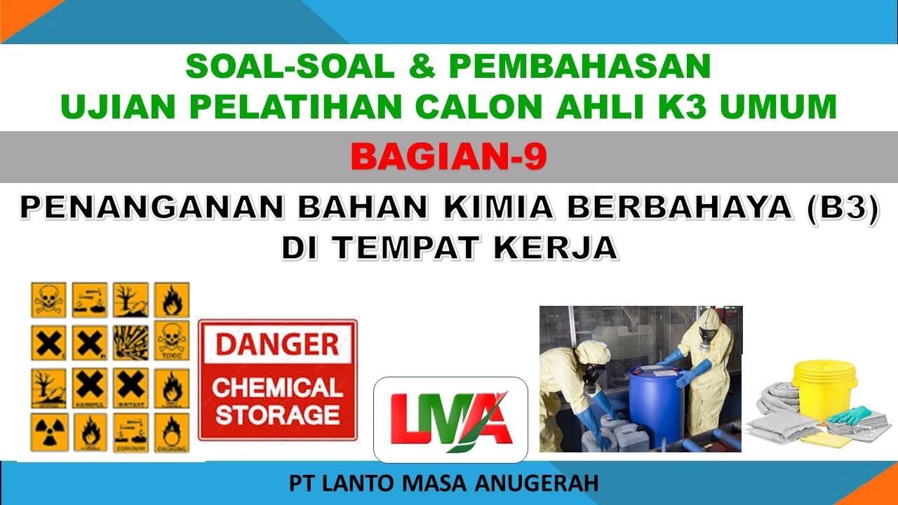 Pembahasan Soal-soal Ujian Ahli K3 Umum materi Penanganan Bahan Kimia Berbahaya (B3) di Tempat Kerja