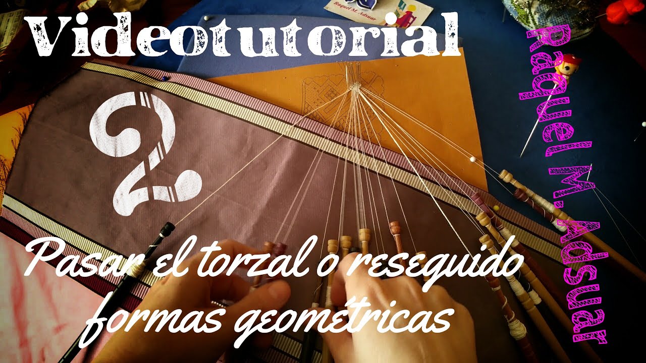 Pasar Torzal o Reseguido 2ª Parte. Encaje de Bolillos. Raquel M. Adsuar Bolillotuber