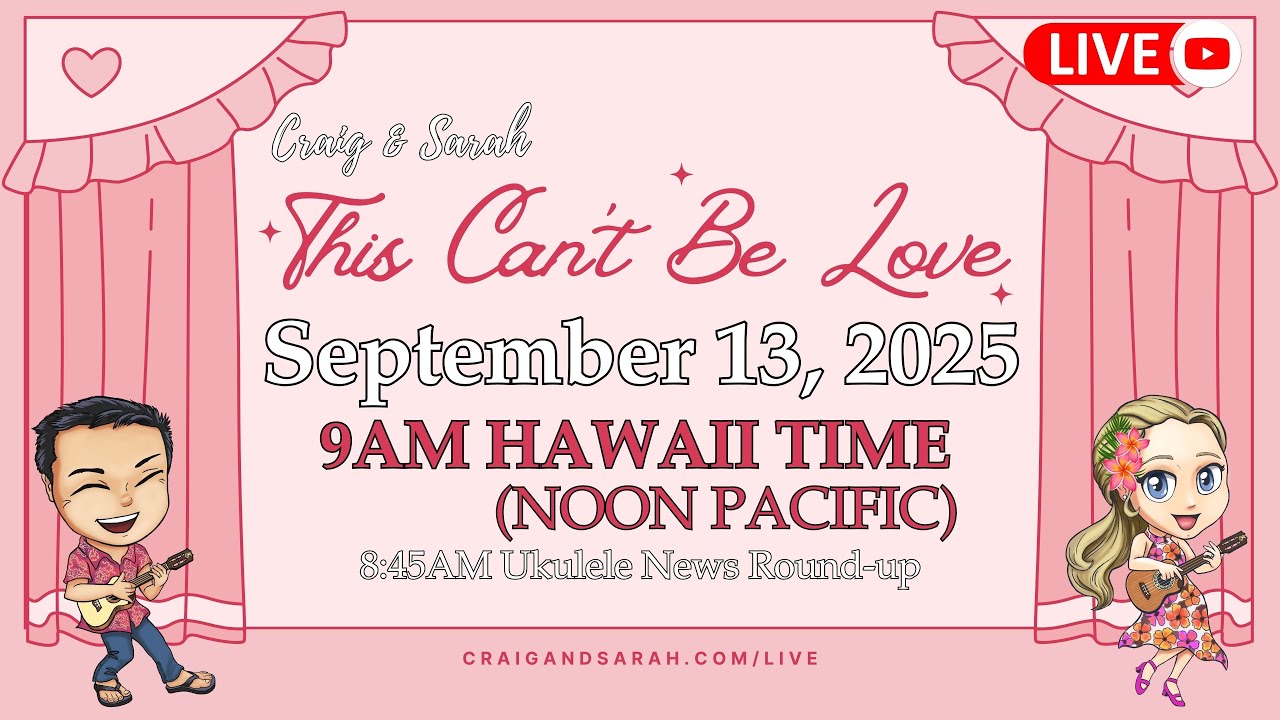 Craig & Sarah Presents - This Can't Be Love! - Free #Ukulele Livestream Lesson  September 13 2025