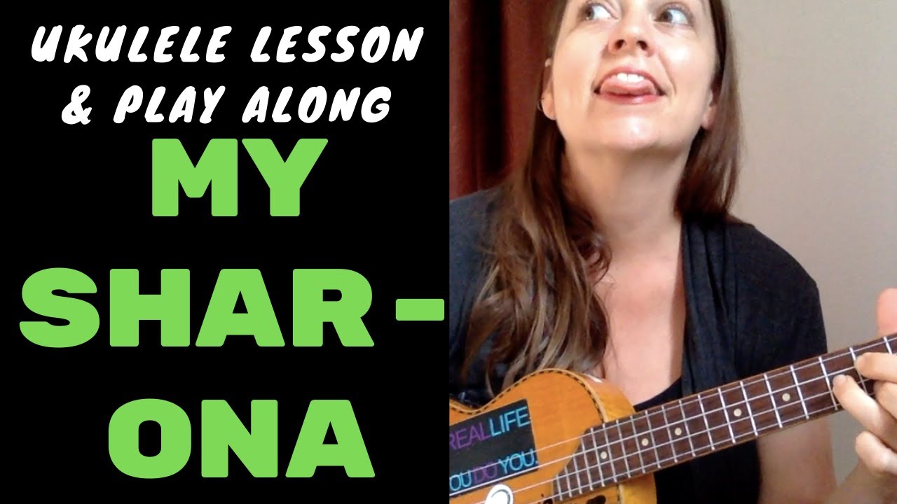 MY SHARONA - UKULELE LESSON & PLAY ALONG - THE KNACK