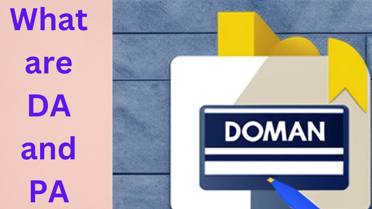 What are Page Authority (PA) and Domain Authority (DA) - Explained