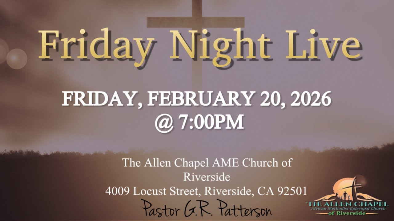 Friday Night Live @ The Allen Chapel AME of Riverside