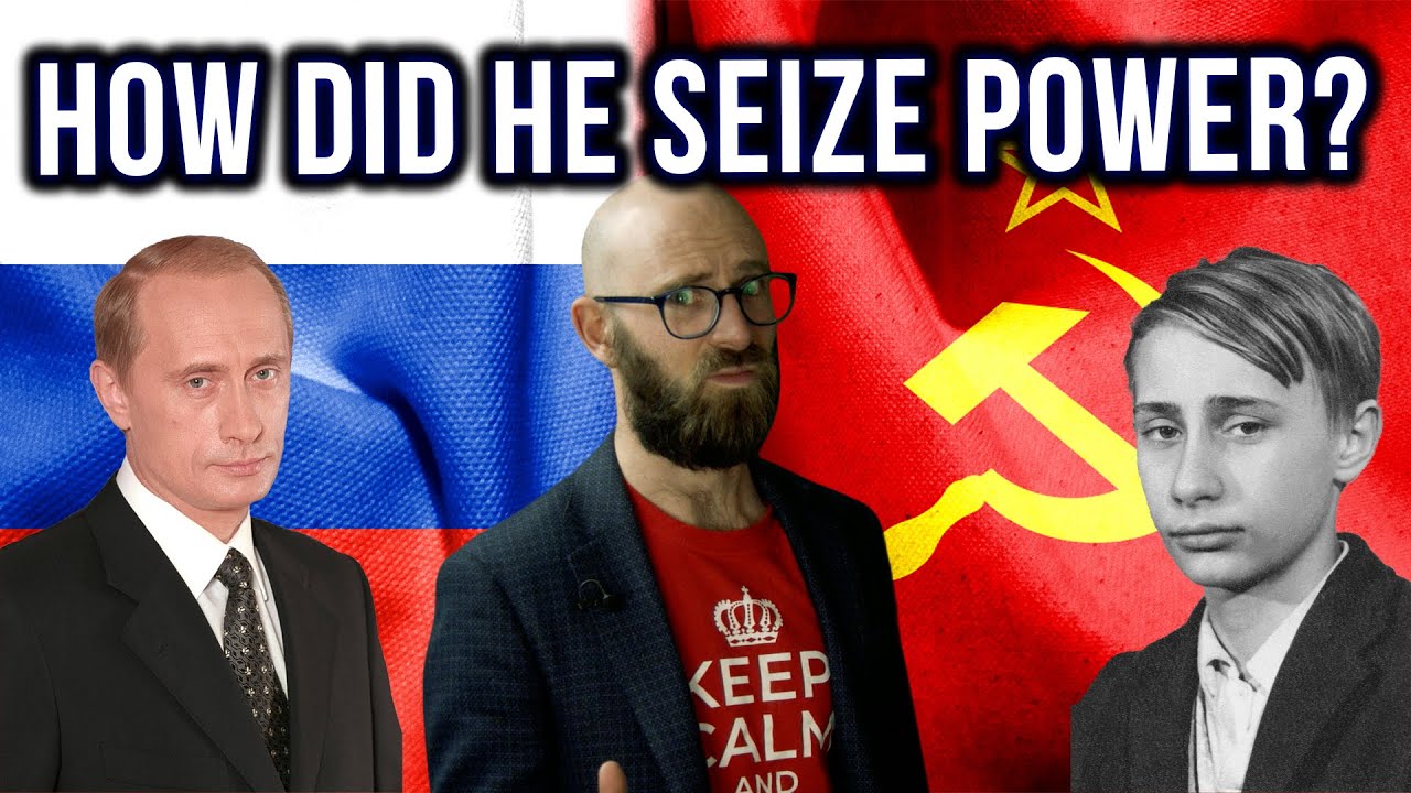 How Vladimir Putin Came to Power and How Has He Kept It