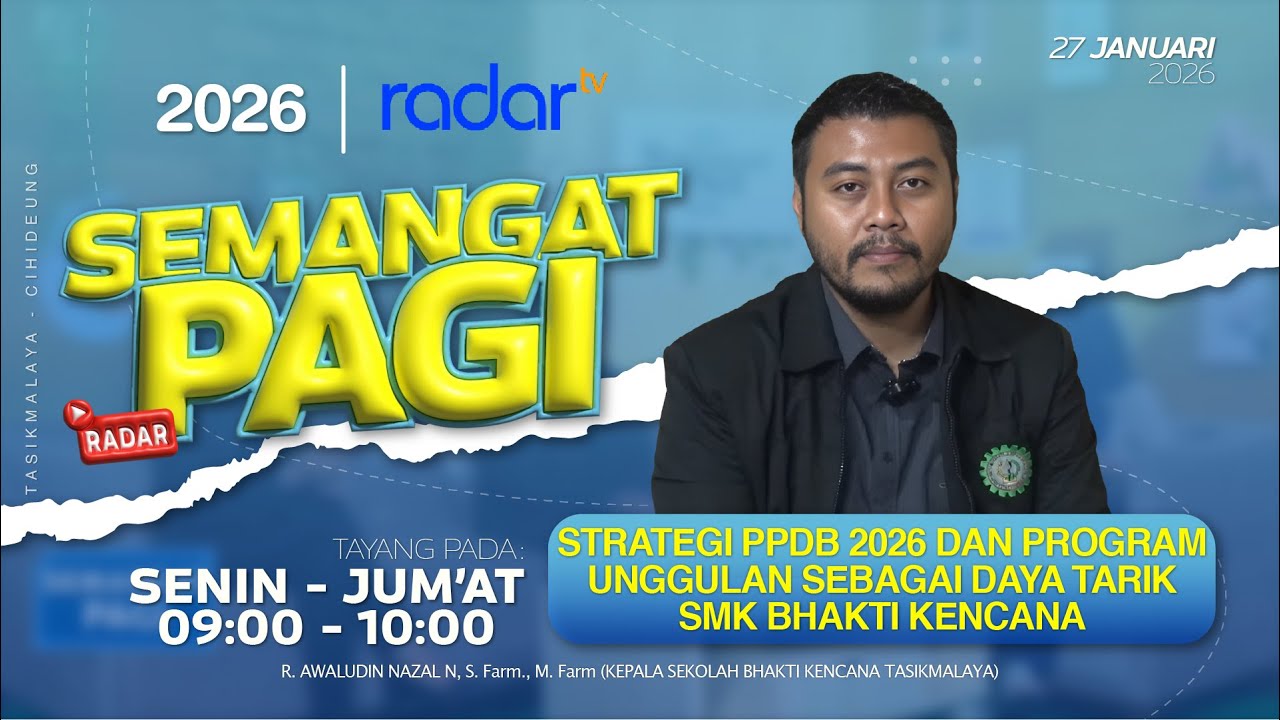 STRATEGI PPDB 2026 DAN PROGRAM UNGGULAN SEBAGAI DAYA TARIK SMK BHAKTI KENCANA TASIKMALAYA