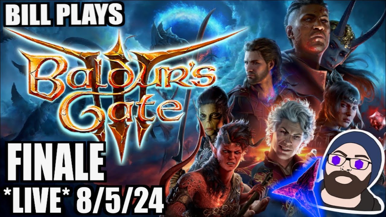 Roll For Ending Check | Bill Plays Baldur's Gate 3 FINALE [15] *LIVE* 8/5/24