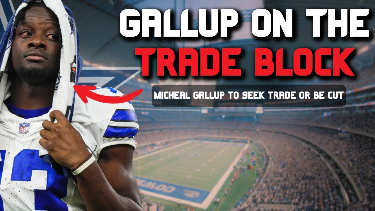 BREAKING NEWS | Michael Gallup Trade In The Works, Cowboys Will Trade Or Release Gallup